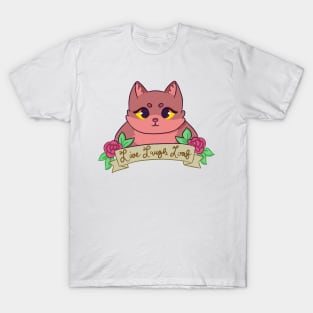 Live Laugh Loaf (Brown Cat) T-Shirt